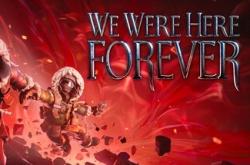 We Were Here Forever по сети